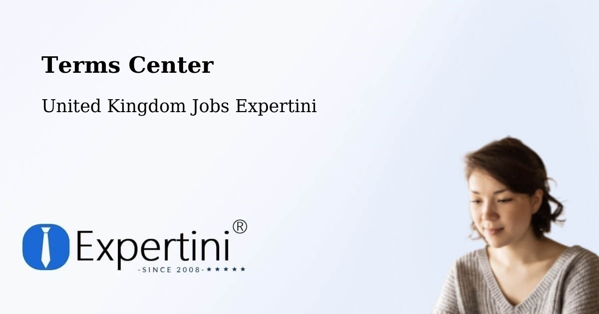 Terms Center - United Kingdom Jobs Expertini